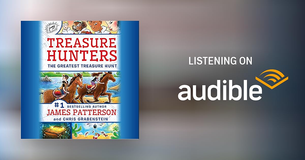 Treasure Hunters The Greatest Treasure Hunt by James Patterson, Chris